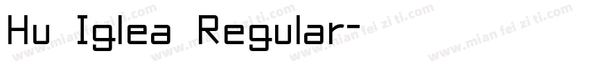 Hu Iglea Regular字体转换